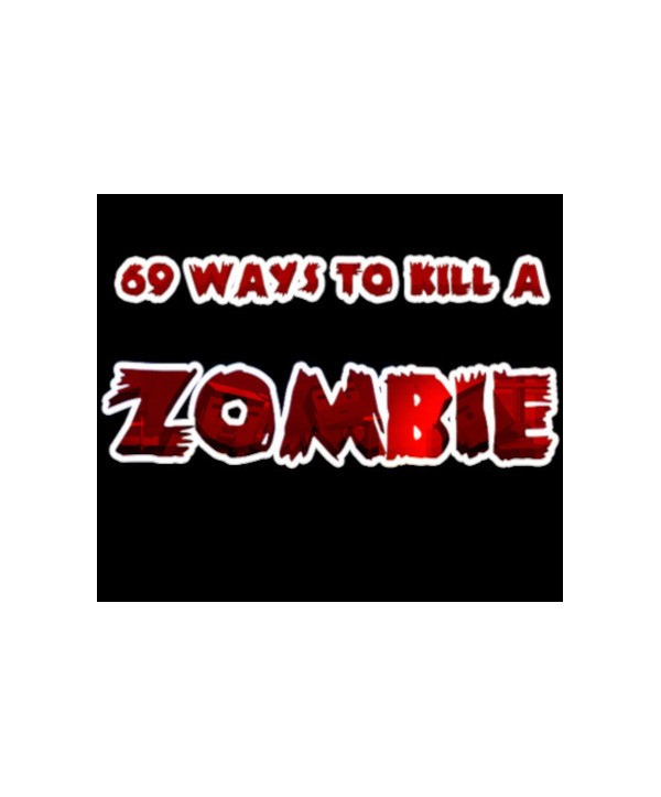69 Ways to Kill a Zombie Steam Key GLOBAL